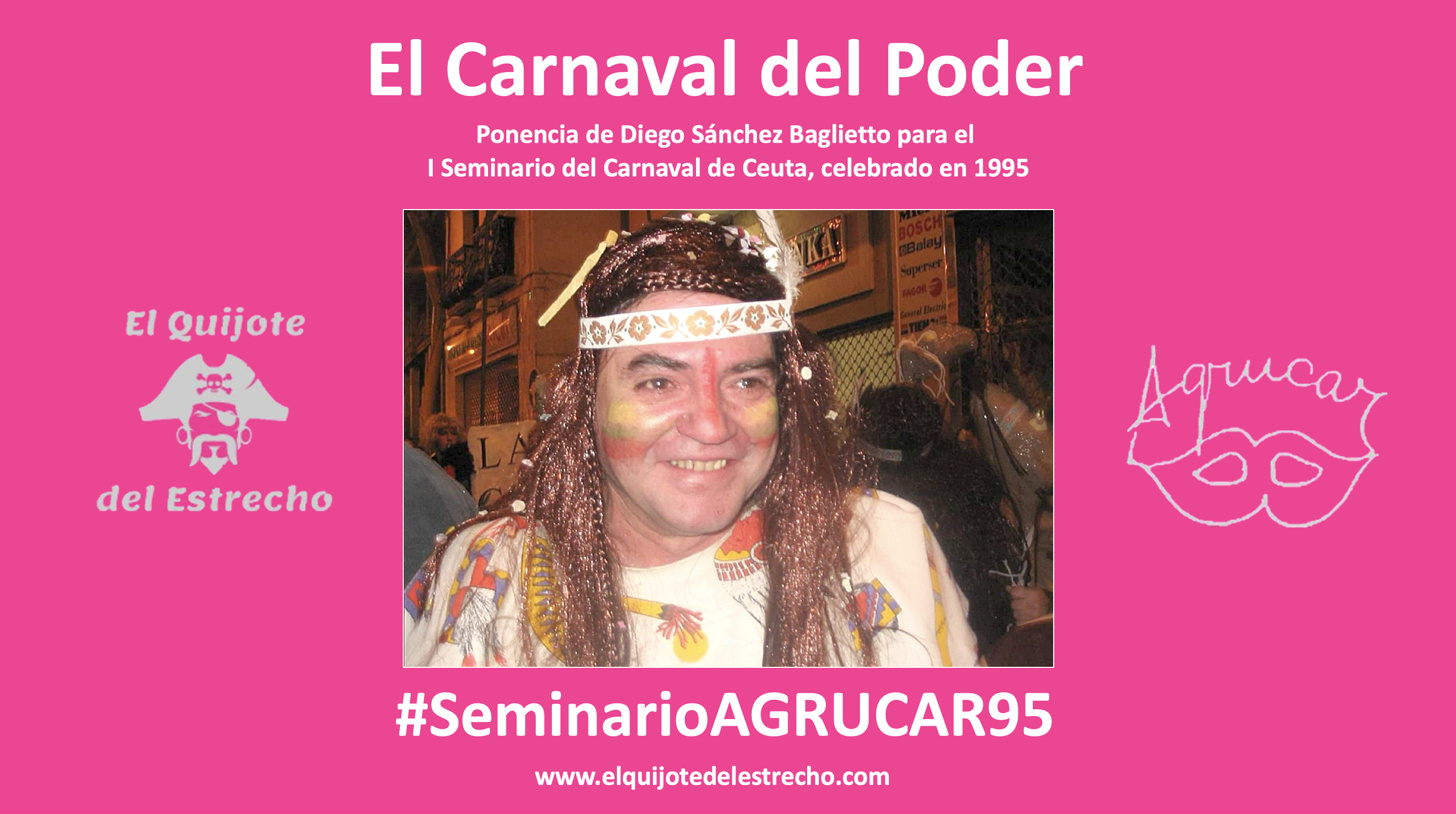 ‘El Carnaval del Poder’ | Ponencia de Diego Sánchez Baglietto para el Seminario del 95